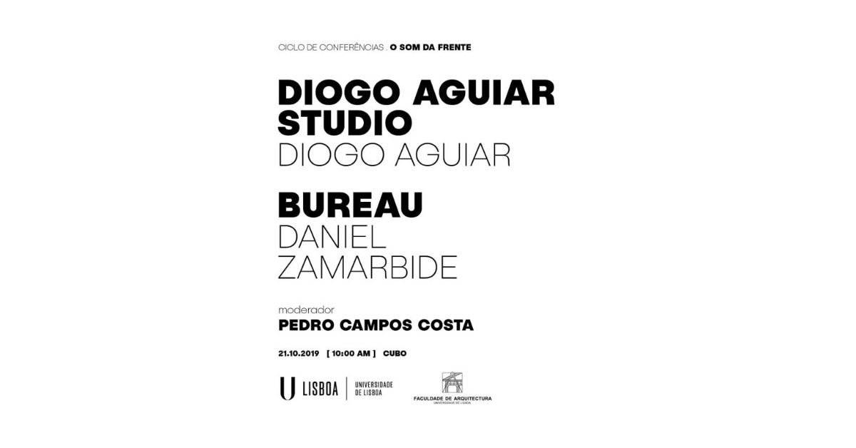 Aula Aberta: Diogo Aguiar Studio, Bureau e Moderação Pedro Campos Costa