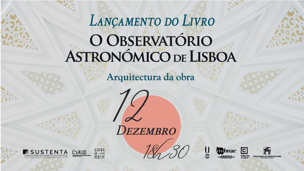 Lançamento do livro “O Observatório Astronómico de Lisboa: Arquitectura da Obra”