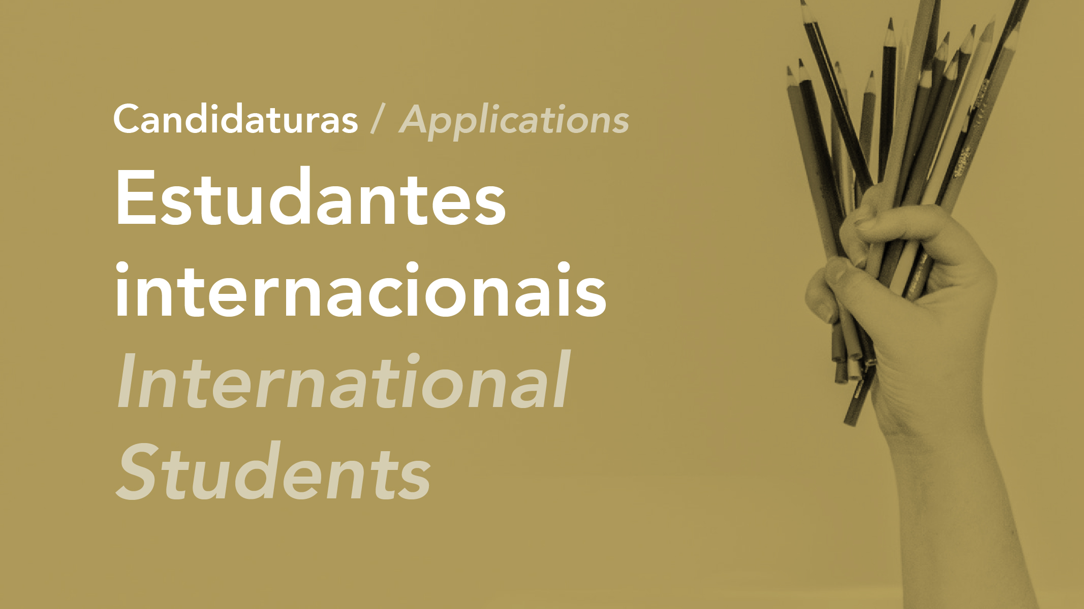 Applications for International Students / Candidaturas para estudantes internacionais