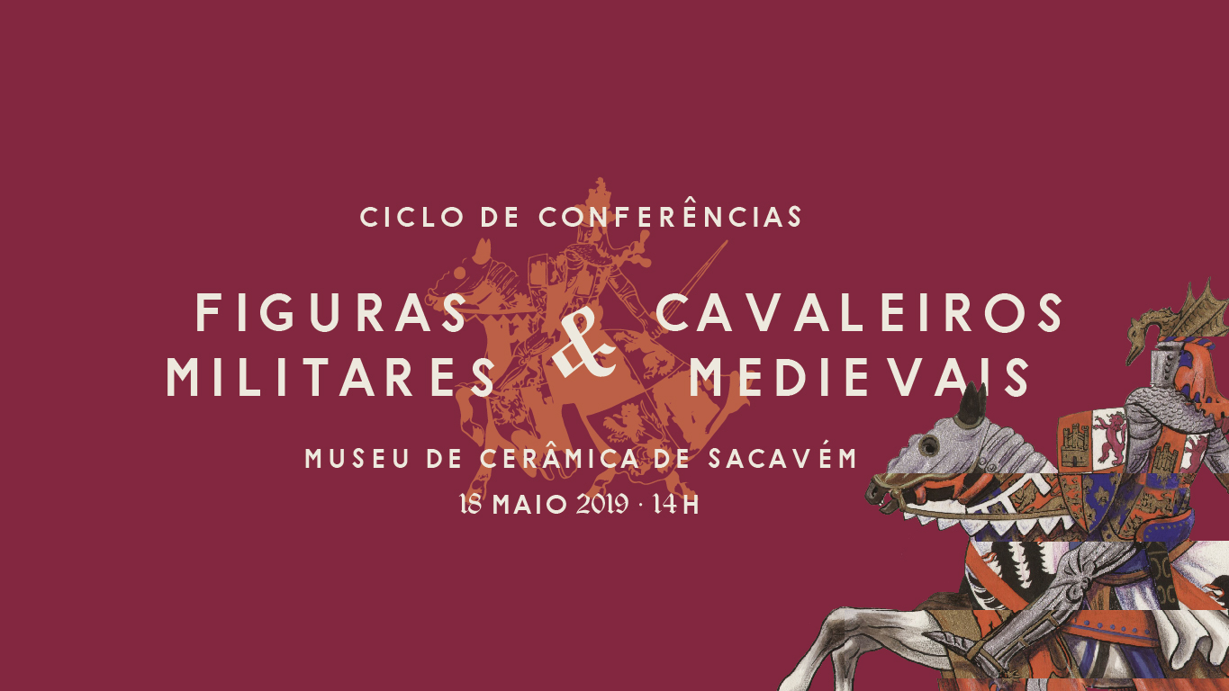 Ciclo de conferências: Figuras Militares & Cavaleiros Medievais