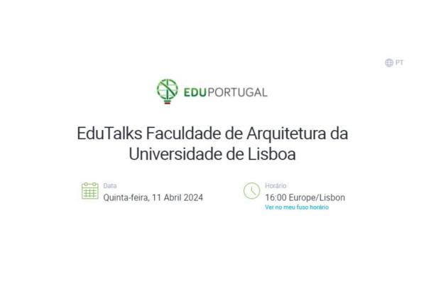 EduTalks Faculdade de Arquitetura da Universidade de Lisboa, dia 11 Abril às 16h00 (Lisboa)
