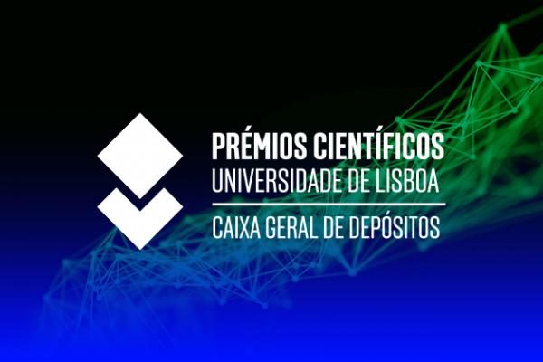 Professora Rita Almendra na lista dos Prémios Científicos da  ULisboa/CGD 2022 e João Rafael Santos e David Sousa Vale distinguidos com menções honrosas