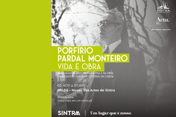 Exposição “Porfírio Pardal Monteiro – Vida e Obra”, patente na Câmara Municipal de Sintra, entre 3 de novembro de 2023 e 7 de janeiro de 2024
