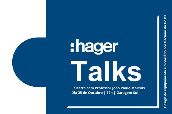 Professor João Paulo Martins participa na Hager Talks, dia 25 de outubro, 17h, garagem Sul