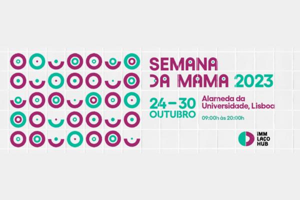 Semana da Mama 2023, de 24 a 30 de outubro na Alameda da Universidade, Lisboa