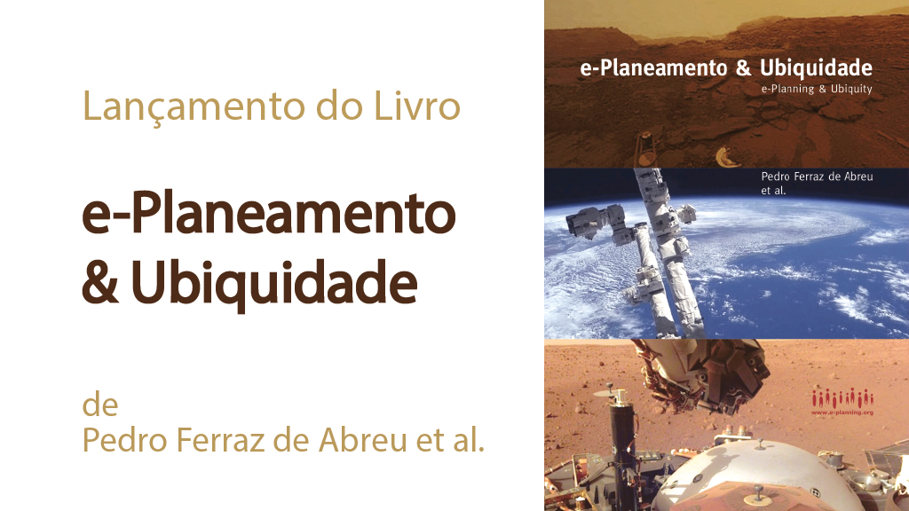 Lançamento online da publicação “e-Planning & Ubiquidade”, com autoria do Professor Doutor Pedro Ferraz de Abreu