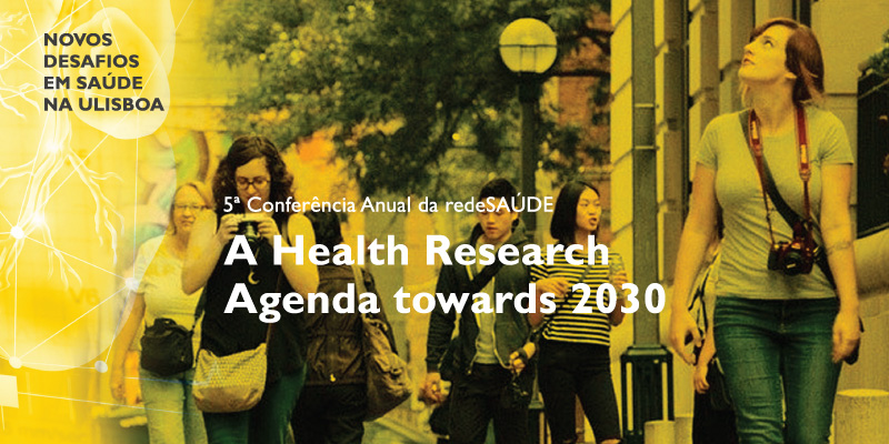 Conferência da Rede de Saúde decorrerá no próximo dia 30 de novembro, “A Health Research Agenda Towards 2030”