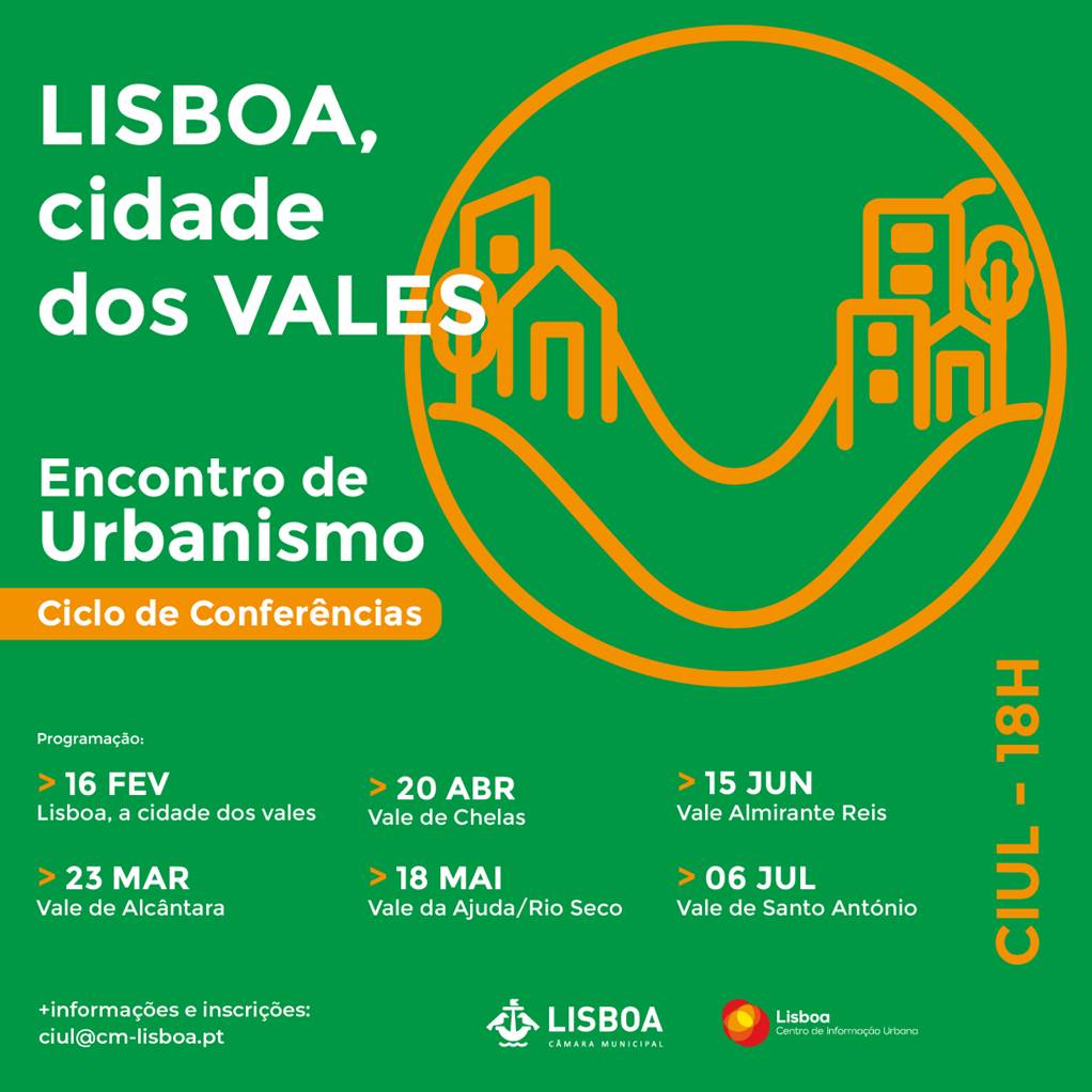 Encontro de Urbanismo – Lisboa, A Cidade dos Vales,a 16 de fevereiro, 18h no CIUL, com a participação da Professora Filipa Roseta