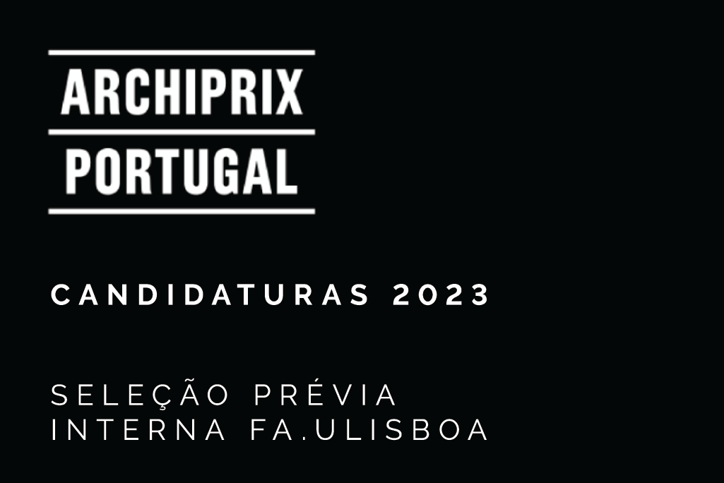Concorre à seleção interna para o Prémio Archiprix 2023, até 19 de fevereiro