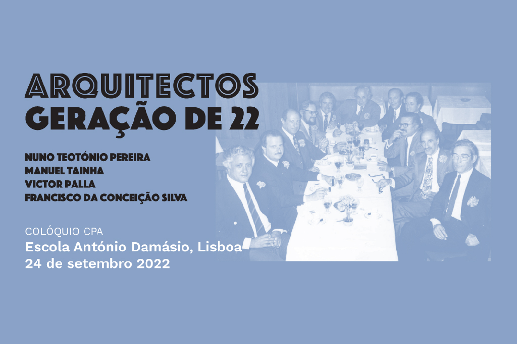 COLÓQUIO: Geração de 22, dia 24 de setembro, na Escola António Damásio com moderação do Prof. Fernando Salvador