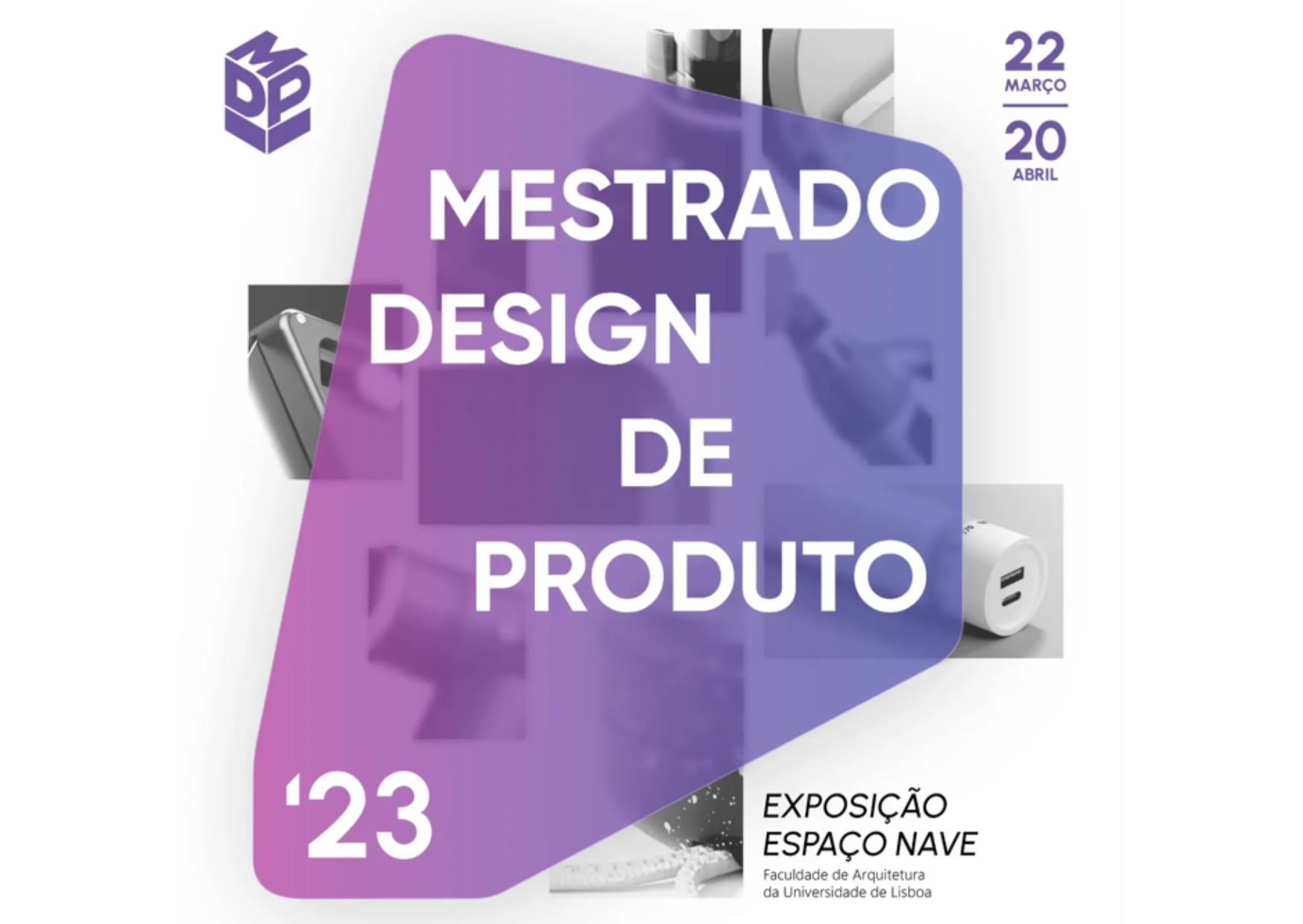 Exposição Mestrado Design de Produto Inaugura a 22 de março, 17h30 na NAVE