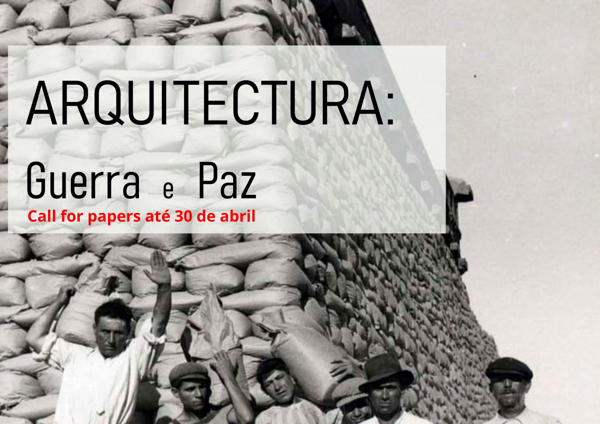 CALL FOR PAPERS até 30 de abrilpara CONFERÊNCIA INTERNACIONAL “ARQUITETURA: GUERRA E PAZ”, de 6 a 7 de novembro de 2023