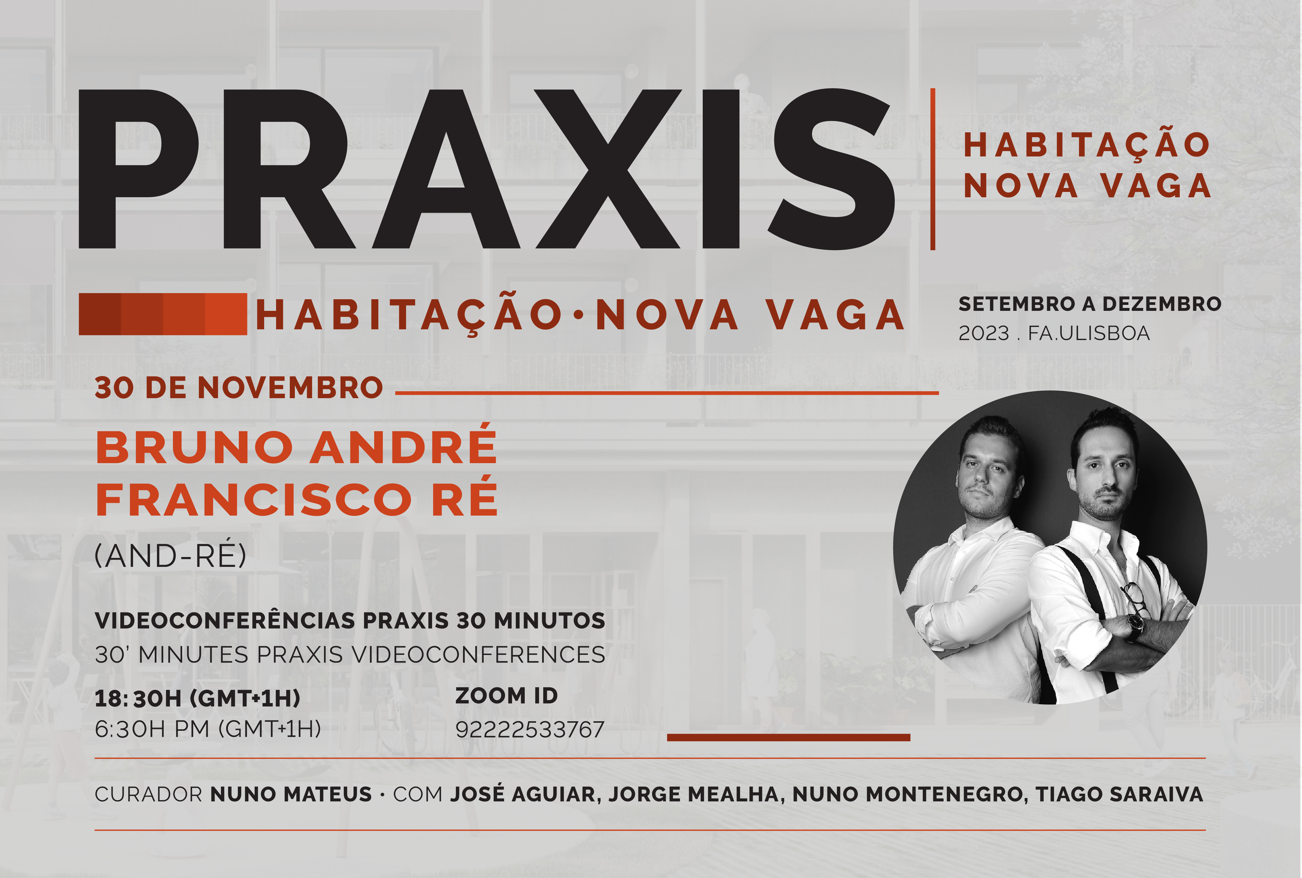 Praxis | Habitação com Bruno André / Francisco Ré (AND-RÉ), dia 30 de novembro, pelas 18h30, online
