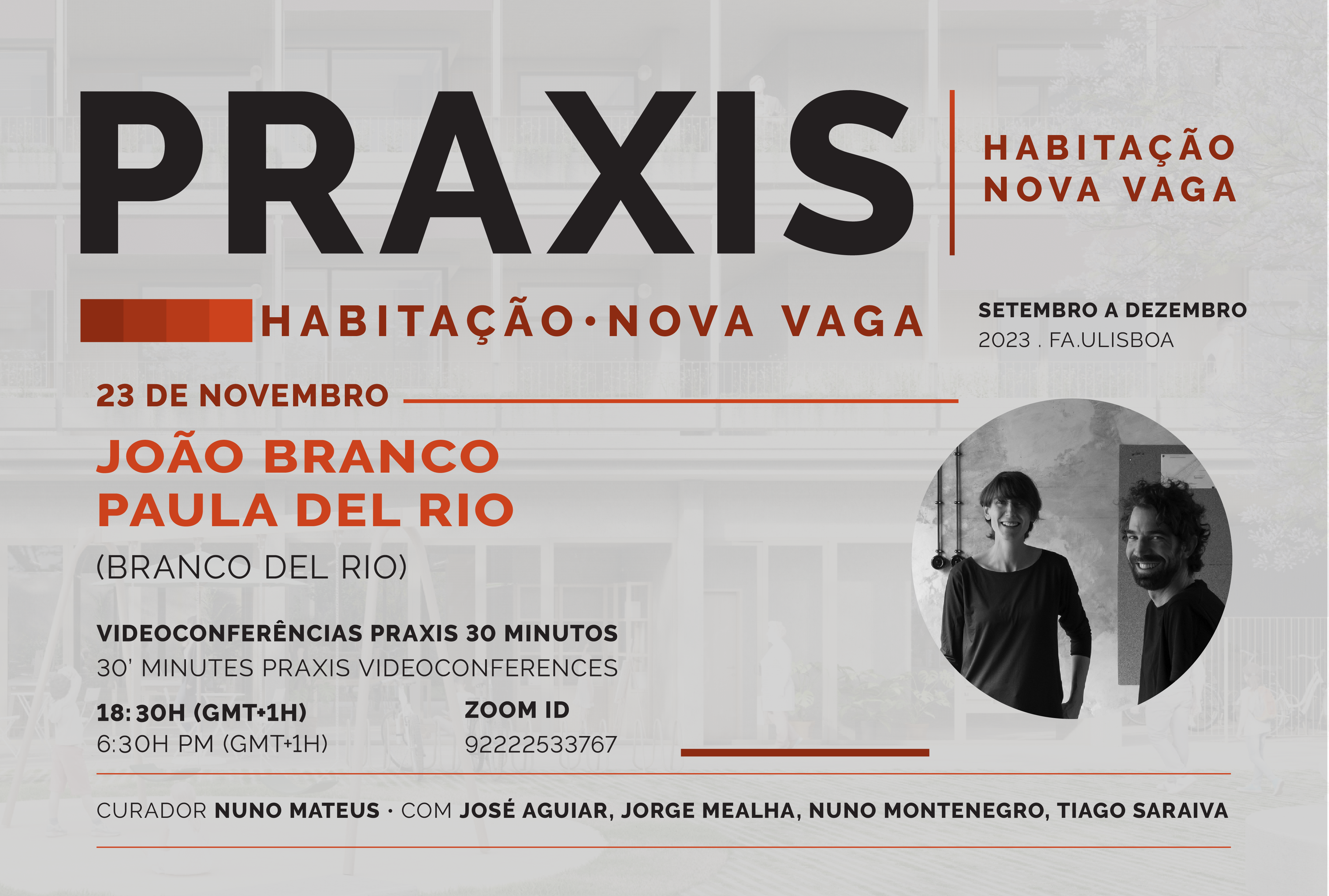 Praxis | Habitação Nova Vaga com João Branco e Paula del Rio (Branco Del Rio), dia 23 de novembro, pelas 18h30, online