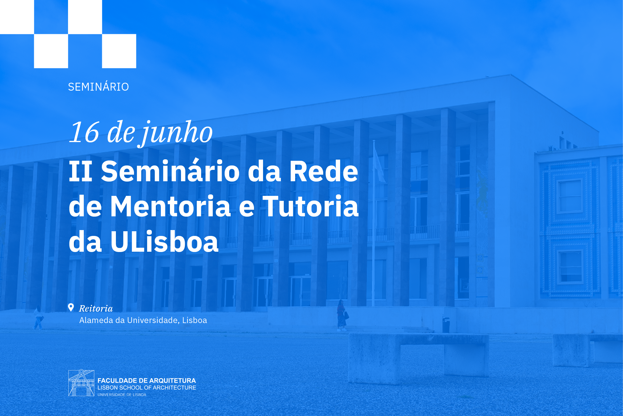 II Seminário da Rede de Mentoria e Tutoria da ULisboa realiza-se a 16 de junho