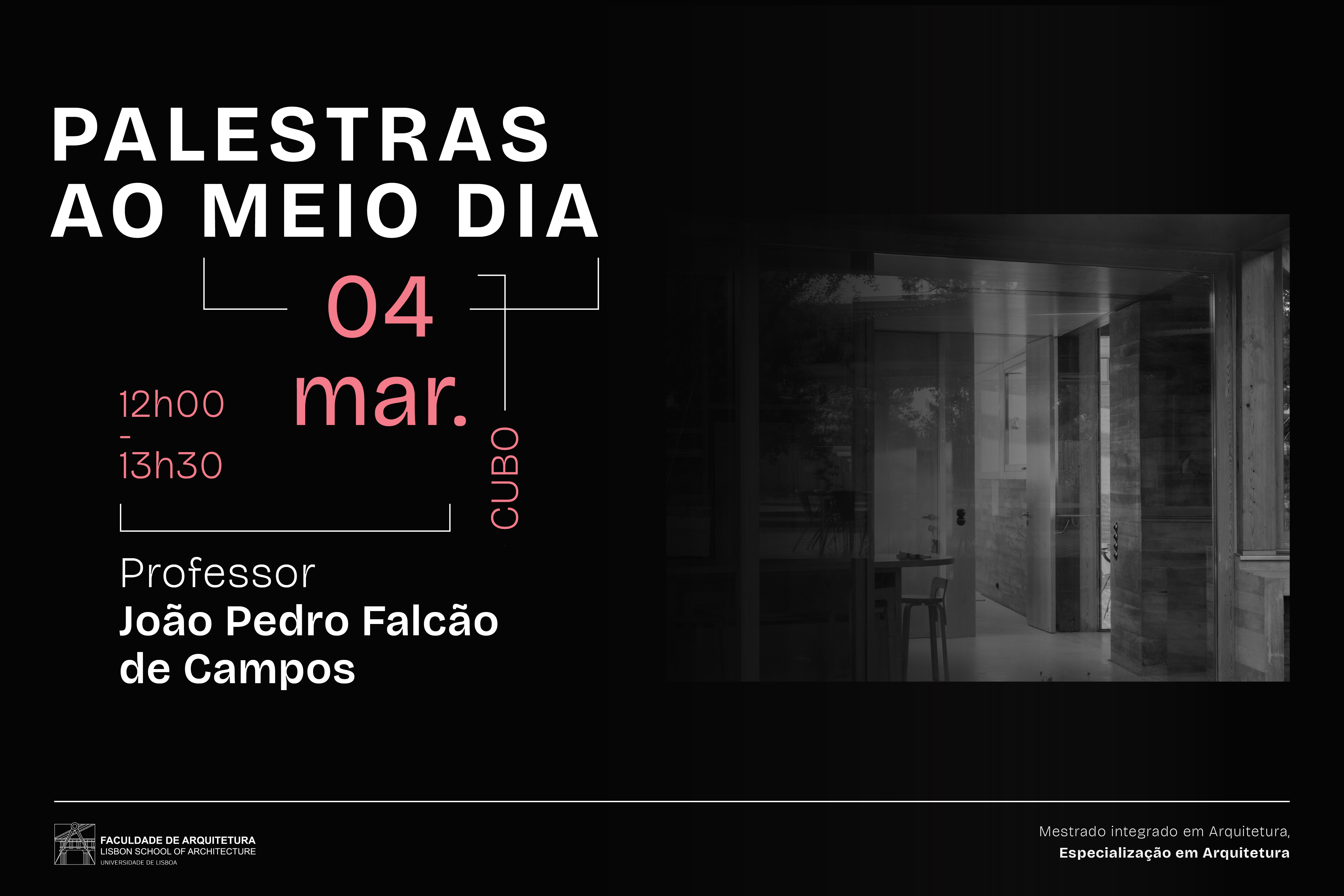 PALESTRAS AO MEIO DIA -  dia 4 de março - Professor João Pedro Falcão de Campos 