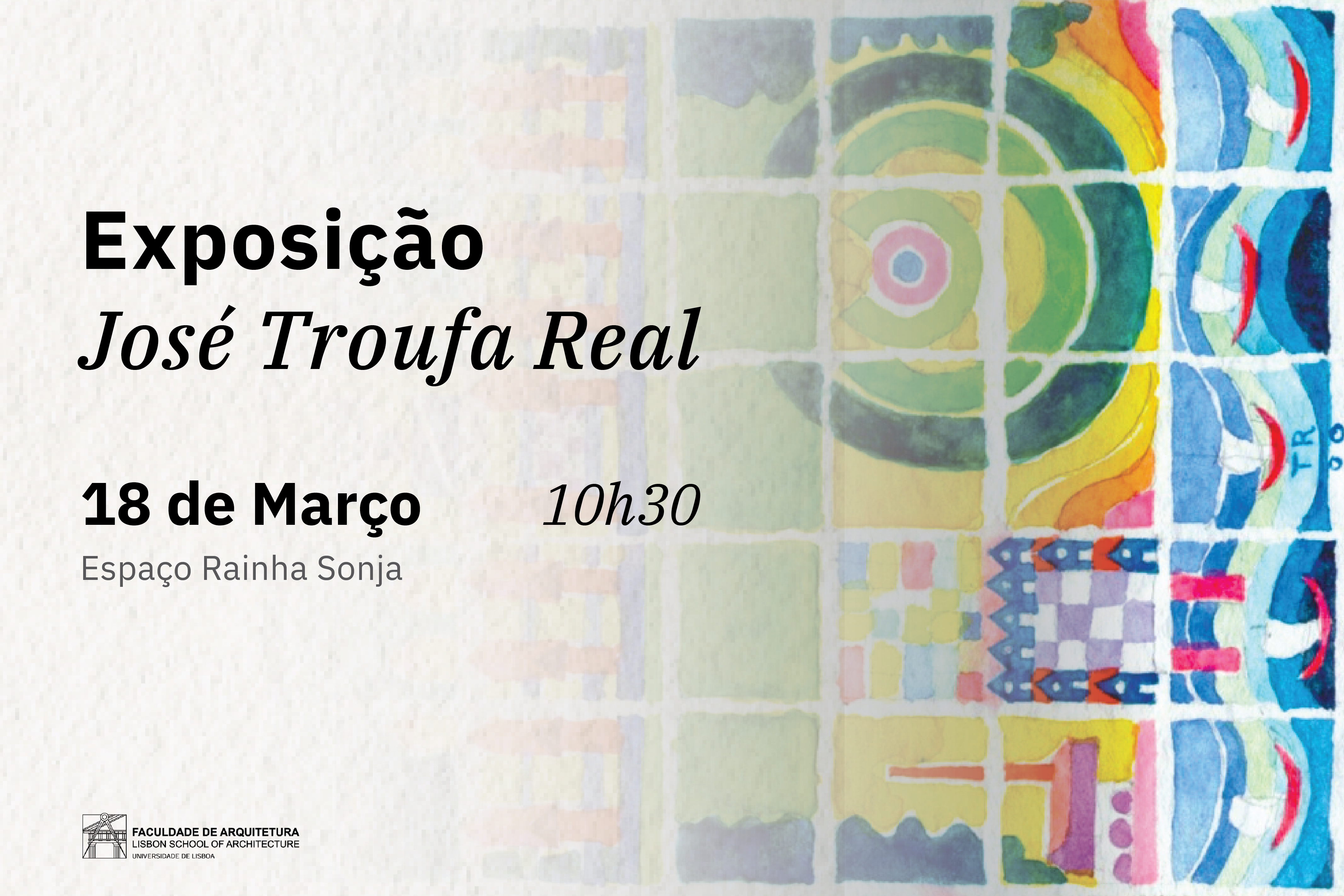 Inauguração da exposição “José Troufa Real” no dia 18 de março