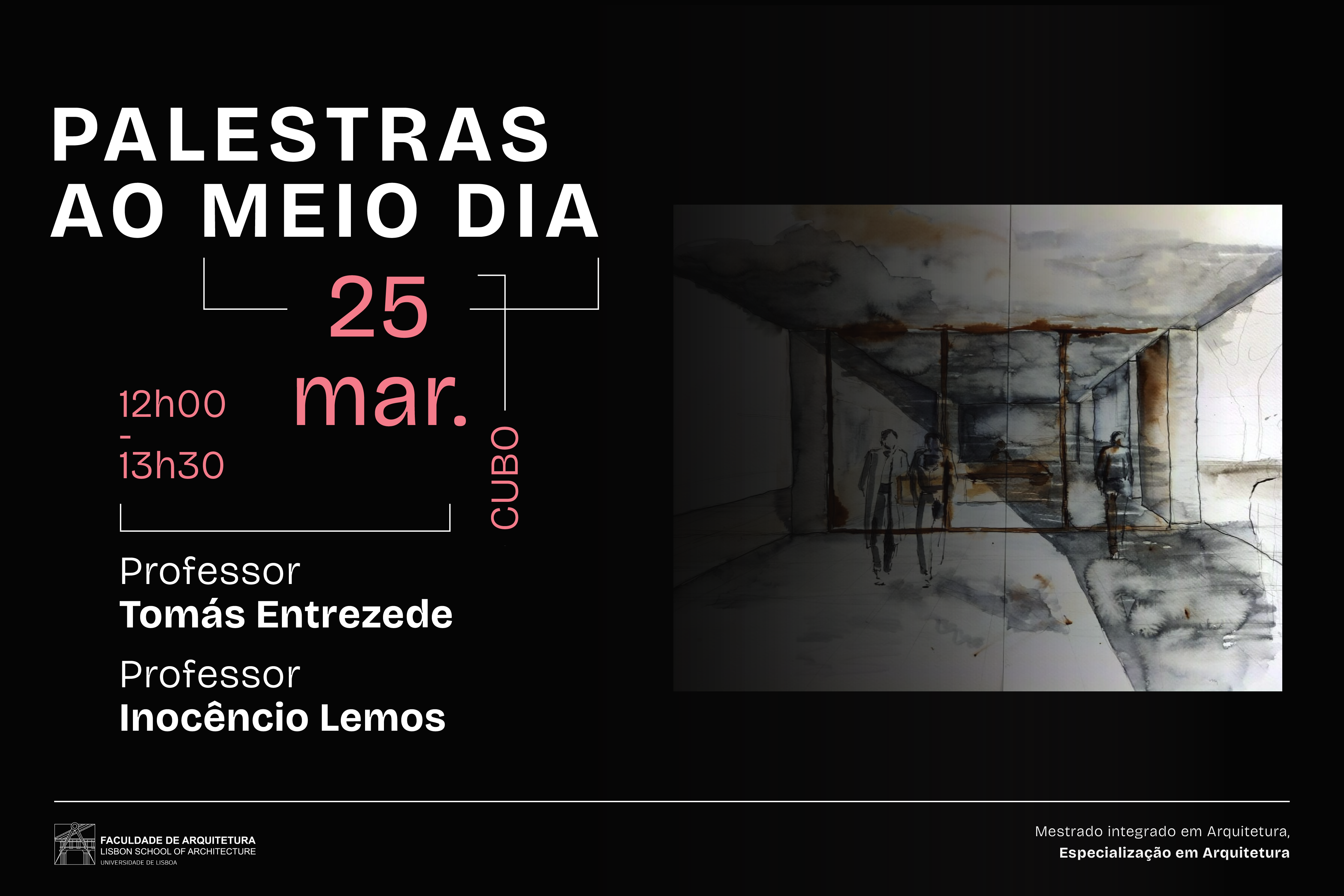 Palestras ao meio dia - dia 25 de março com  Prof. TOMÁS ENTREZEDE e  Prof. INOCÊNCIO LEMOS