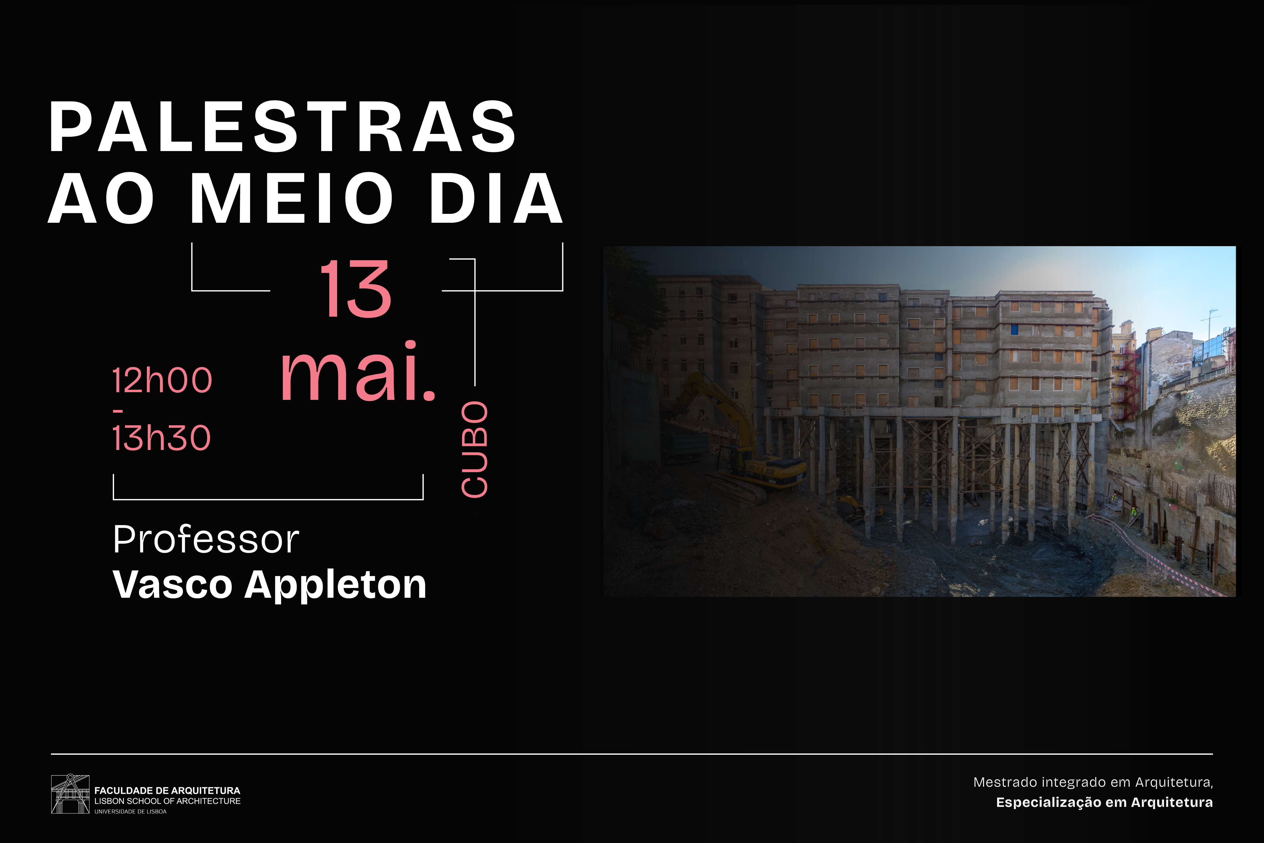 Palestras ao meio dia com o Professor Vasco Appleton 