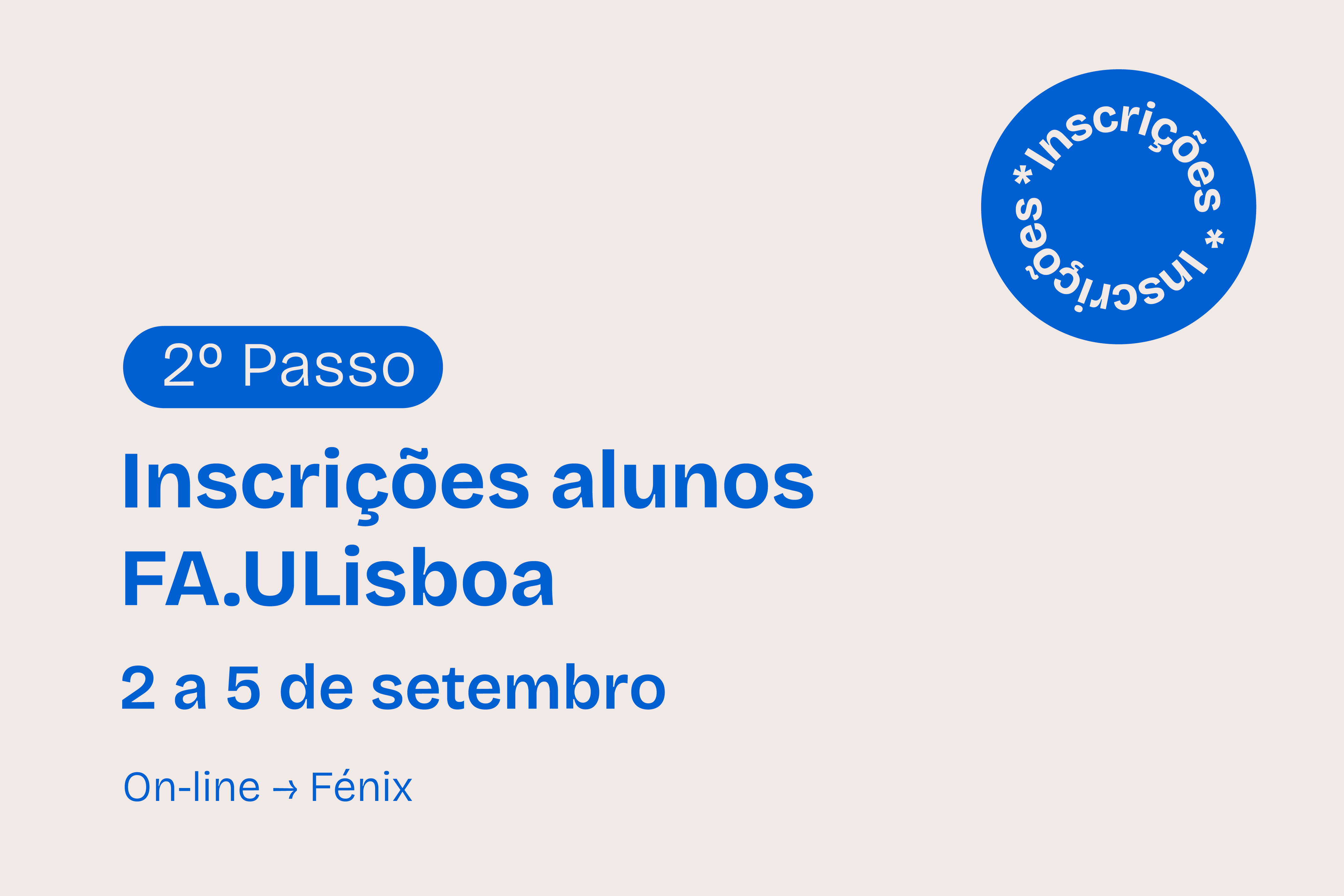 2.º PASSO de inscrição em 2025/2026 para os estudantes da FA.ULisboa (1.º semestre)