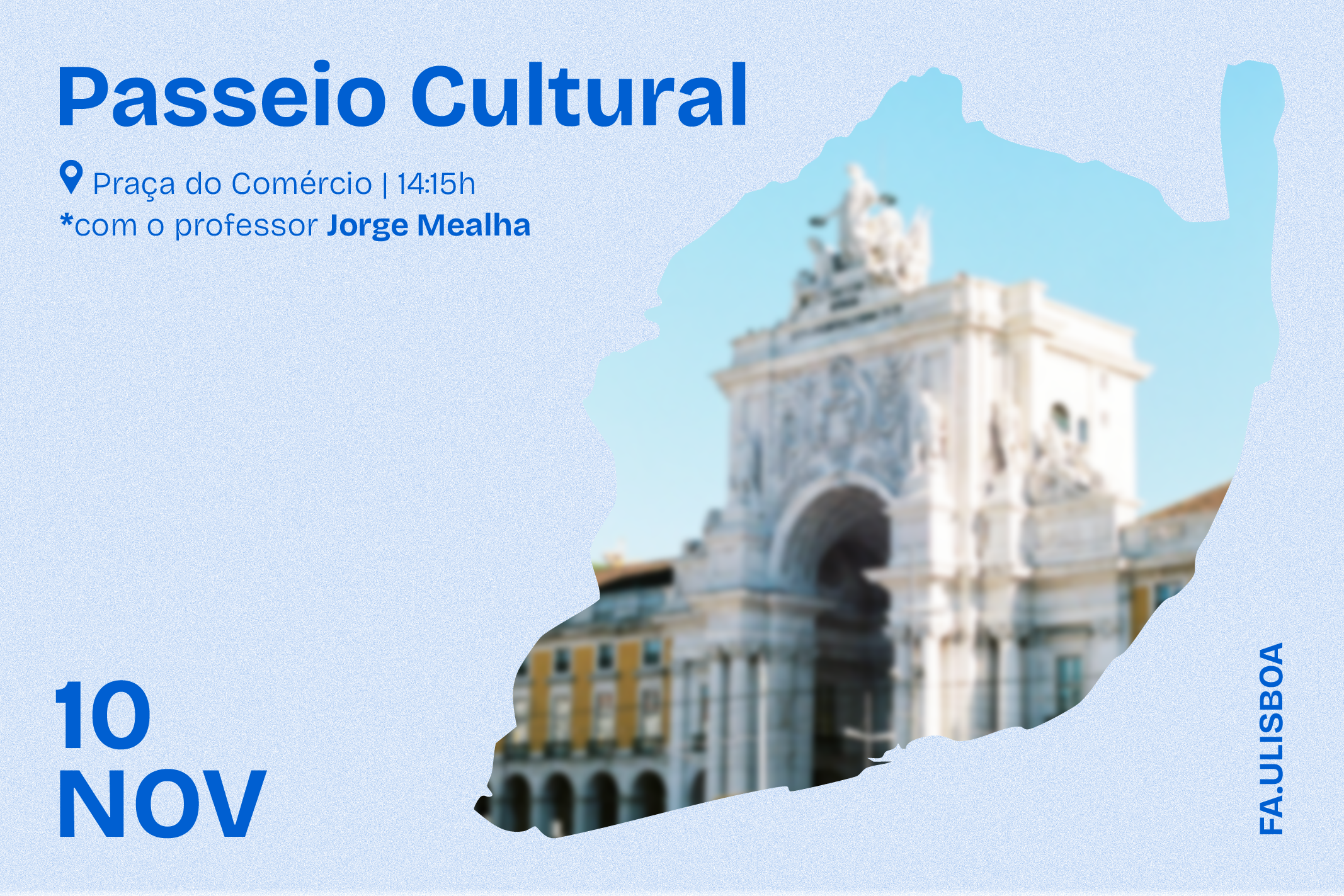 Passeio Cultural, com o Professor Jorge Mealha, no dia 10 de novembro