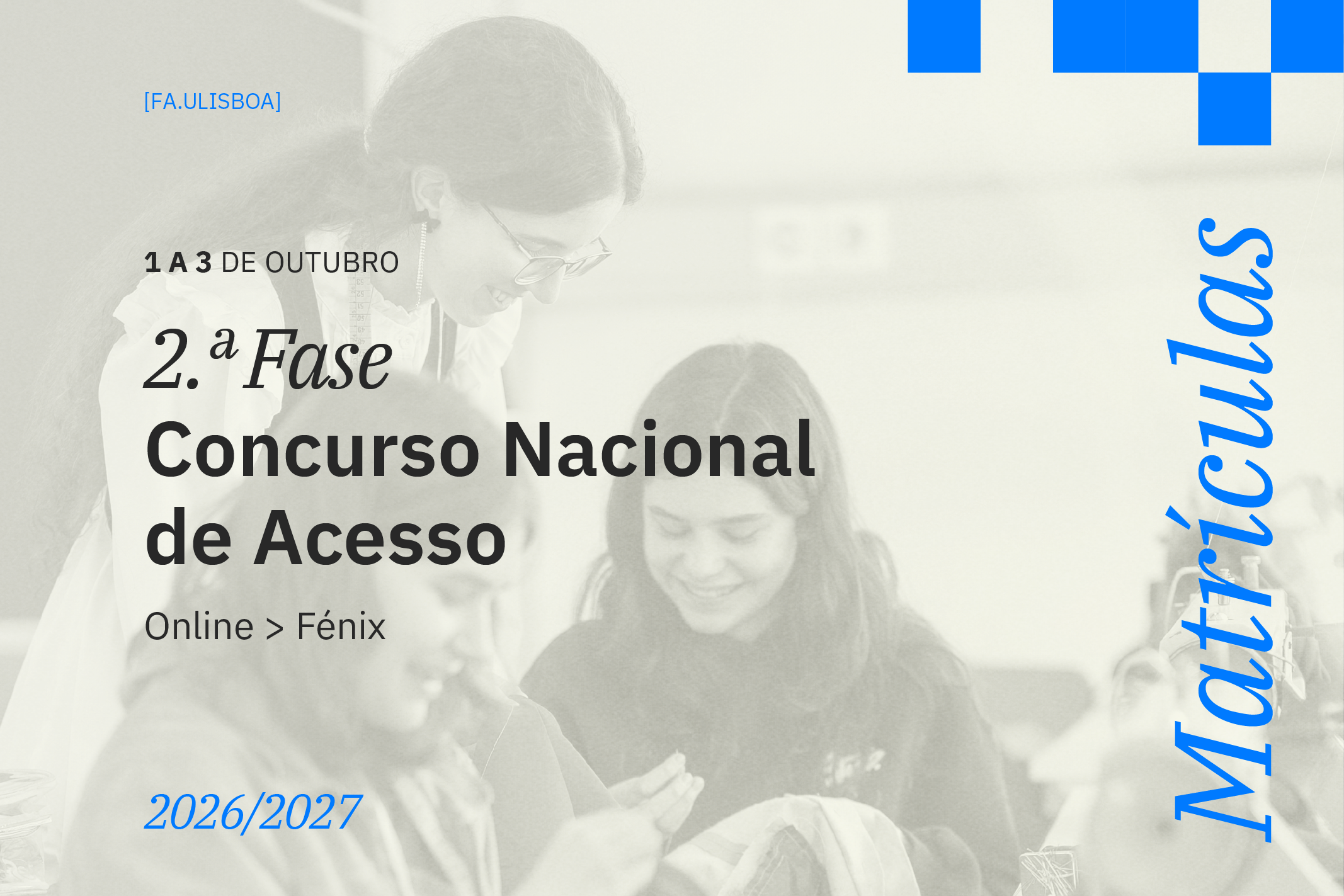 Matrículas/inscrições para os estudantes colocados pelo Concurso Nacional de Acesso ao Ensino Superior 2026 – 2.ª Fase