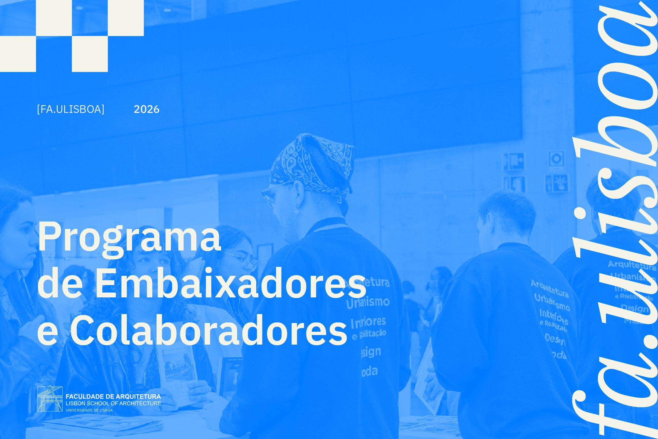 Queres representar a FA.ULisboa? Junta-te à nossa equipa de Embaixadores e Colaboradores!