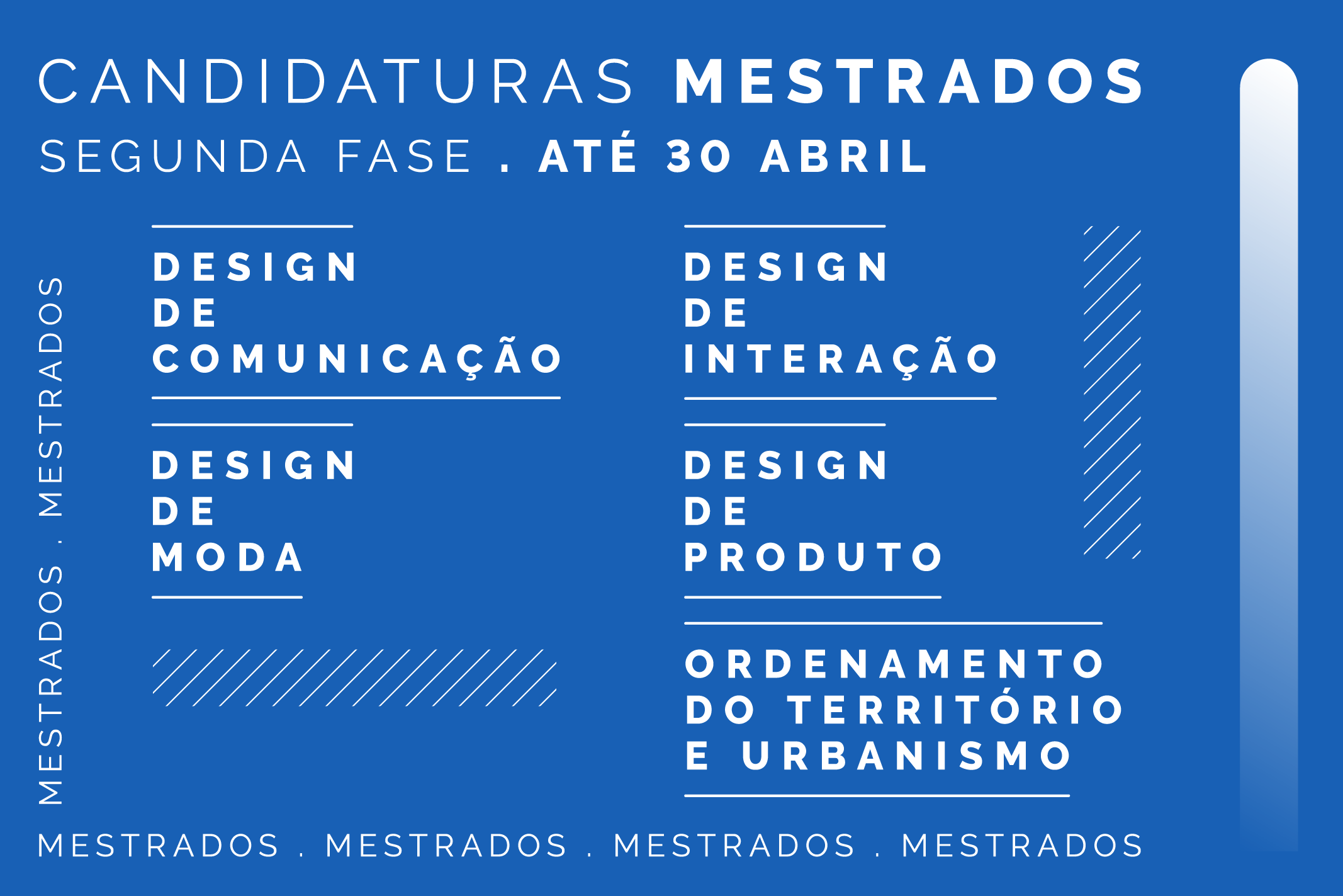 A 2ª fase de candidaturas aos cursos de mestrado não integrado para o ano letivo 2024/25 decorre até 30 de abril