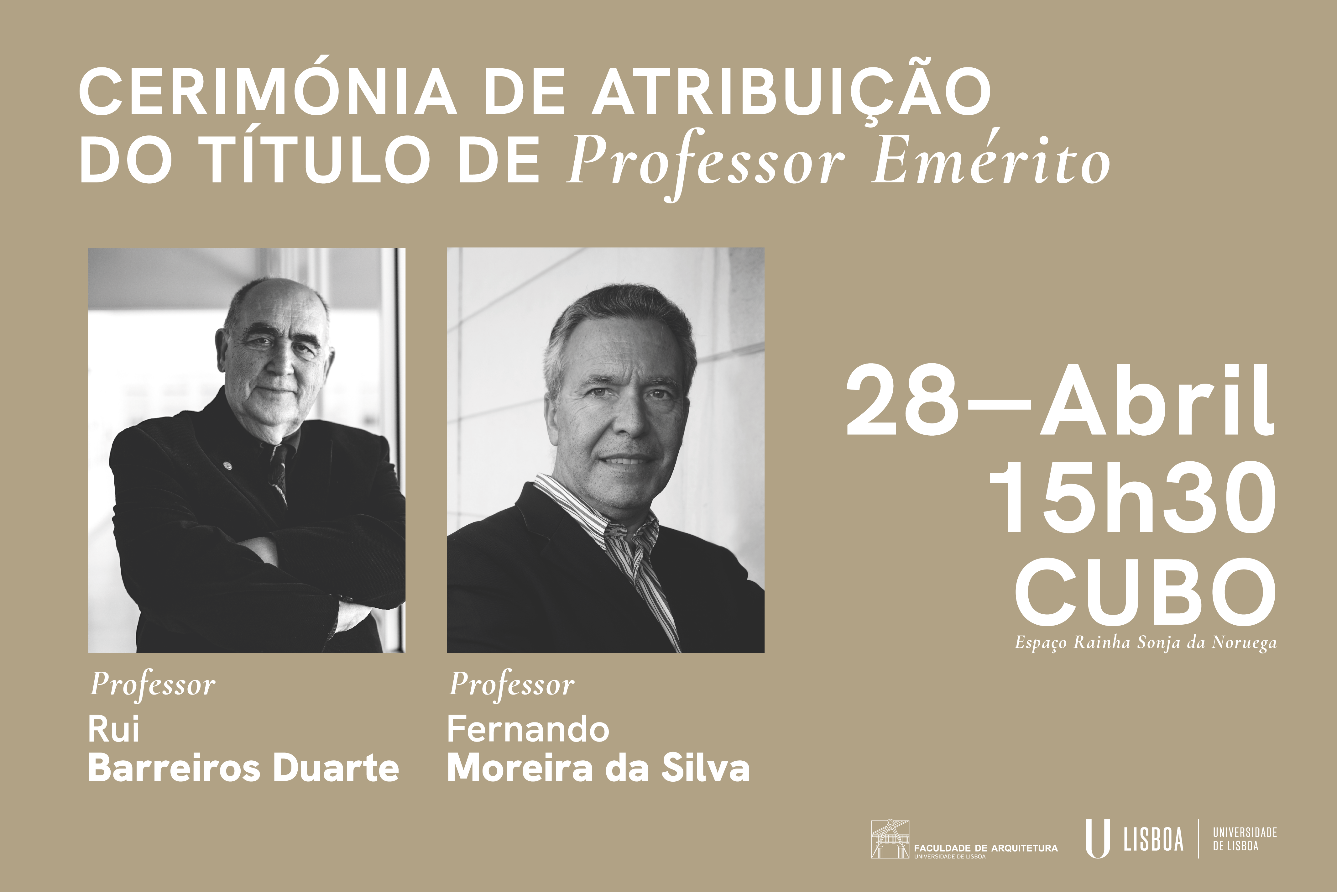 Cerimónia de entrega do título de Professor Emérito, dia 28 de abril às 15h30, no Auditório Rainha Sonja da Noruega (CUBO)