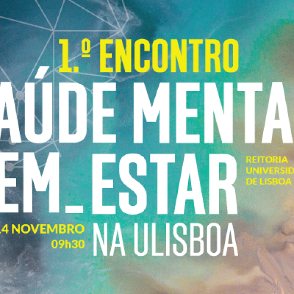 1.º Encontro do Programa Saúde Mental e Bem-Estar na ULisboa