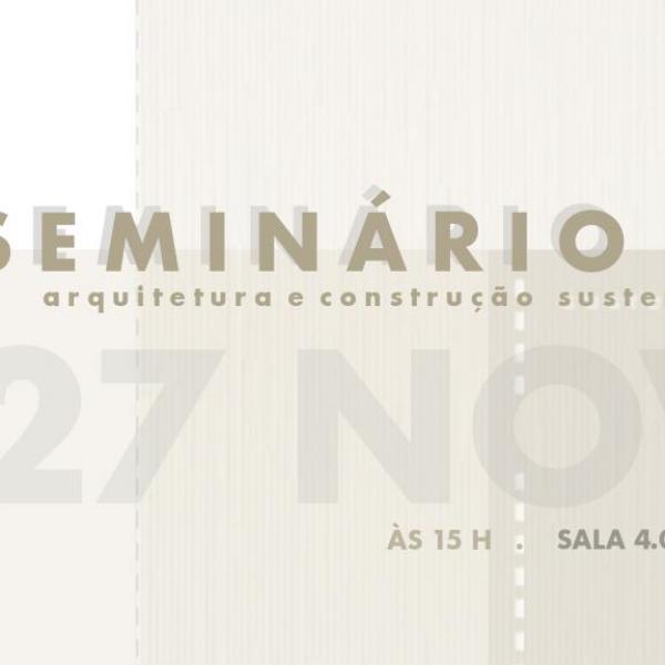 1º seminário dedicado à arquitetura e construção sustentável 