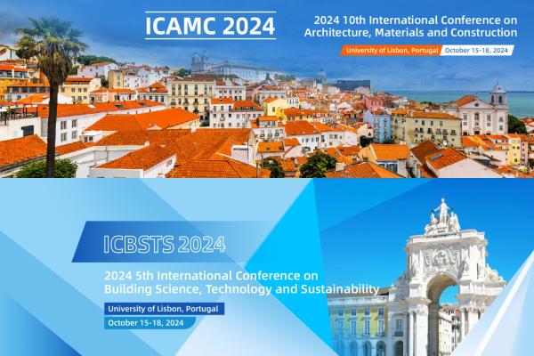 10ª Conferência Internacional sobre Arquitetura, Materiais e Construção (ICAMC) e 5ª Conferência Internacional sobre Ciência, Tecnologia e Sustentabilidade na Construção (ICBSTS), na FA.ULisboa, de 15 a 18 de outubro de 2024