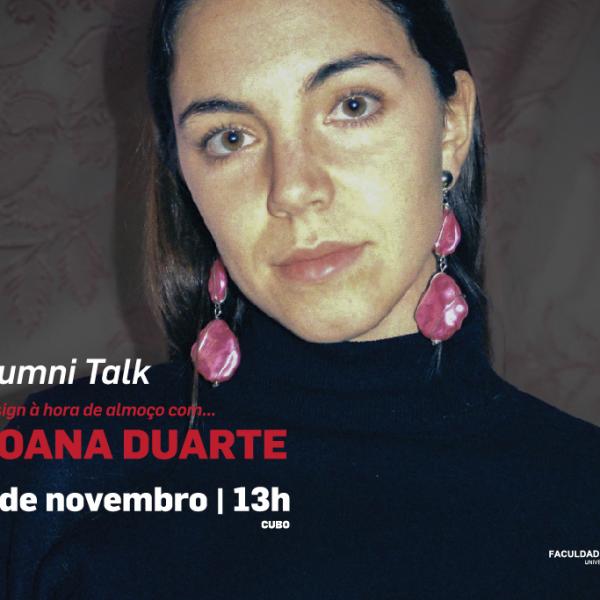 16_Alumni Talk - Design à hora do almoço com... Joana Duarte, 9 de novembro às 13 no CUBO
