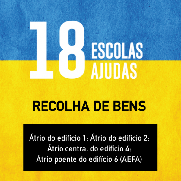 18 Escolas, 18 Ajudas: Solidariedade da FA.Ulisboa com a Ucrânia