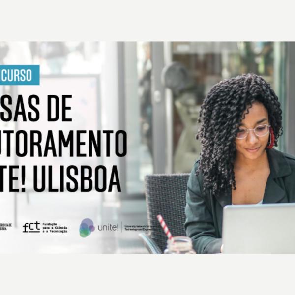 2º Concurso aberto para Bolsas de Doutoramento Unite! ULisboa 2023, até 31 de dezembro de 2023