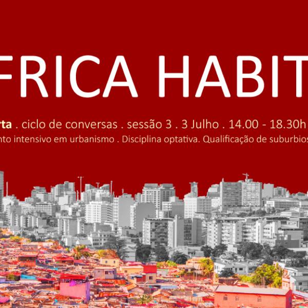 3.ª sessão do ciclo de conversas Africa Habitat