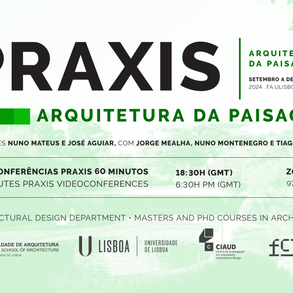 8.ª Edição do Ciclo de Conferências Praxis | Arquitetura da Paisagem