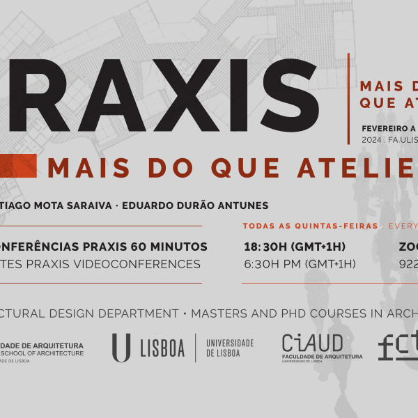 7.ª Edição do Ciclo de Conferências Praxis | Mais do que Atelier