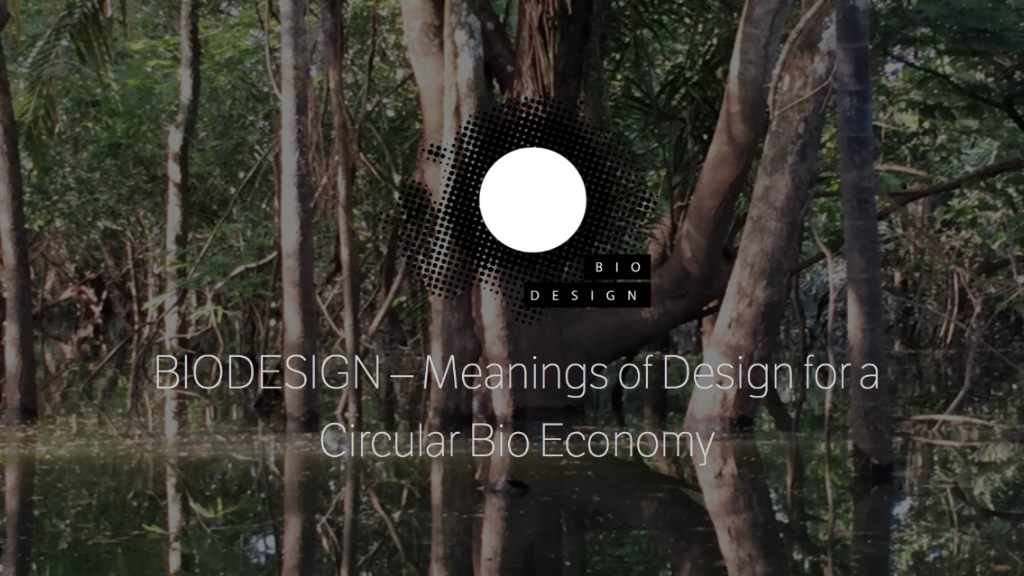 Inscrições abertas para o evento BIODESIGN – Meanings of Design for a Circular Bio Economy