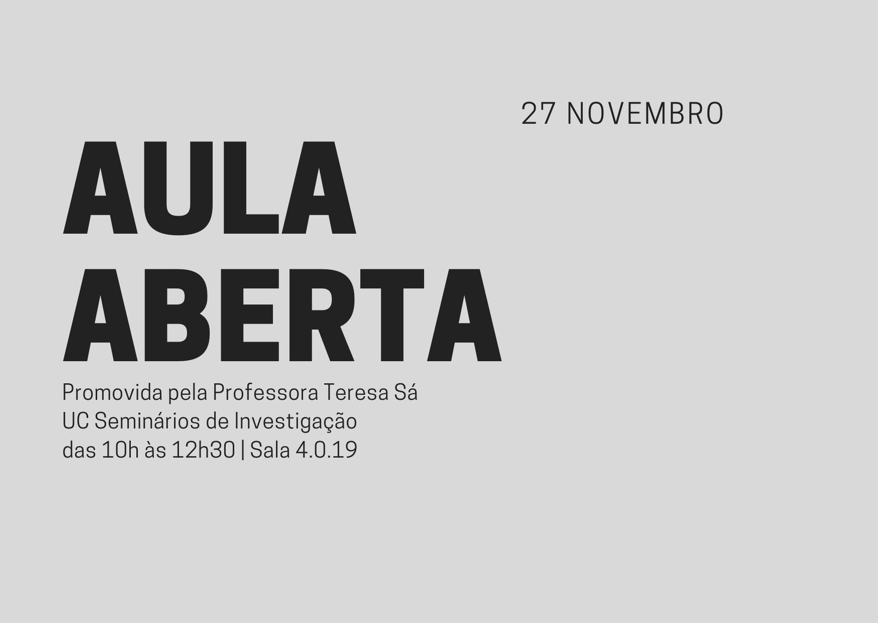 Aula Aberta - UC Seminários de Investigação do curso de arquitectura, turma F - Promovida pela Professora Teresa Sá