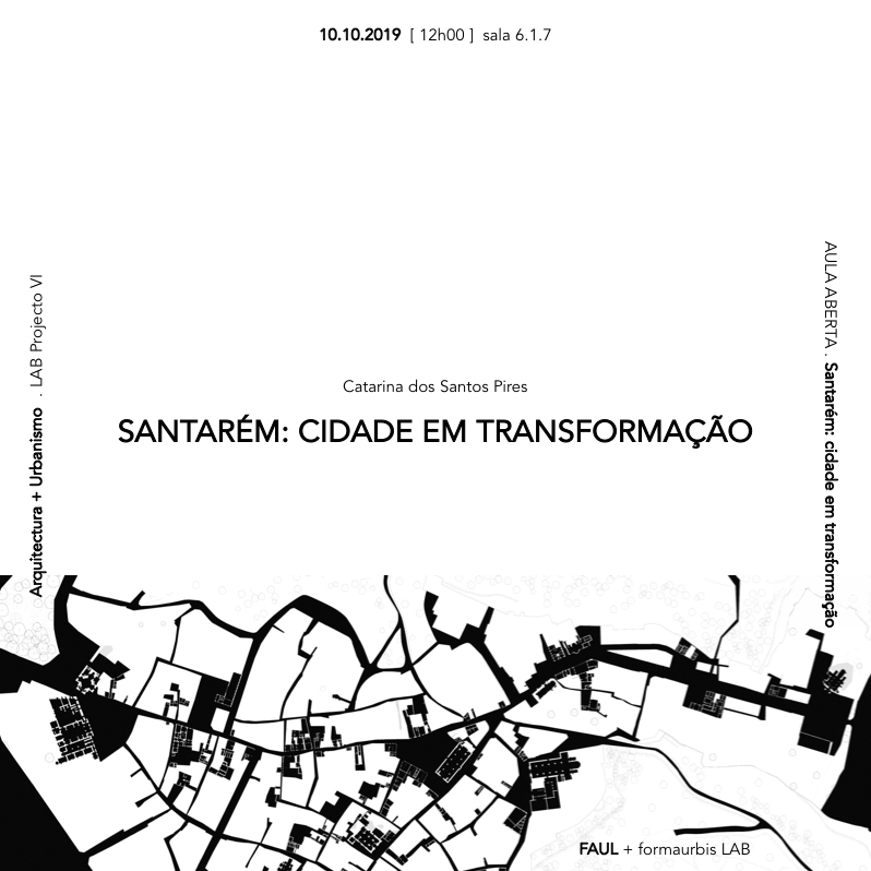 Aula Aberta: Santarém: cidade em transformação por Catarina Santos Pires