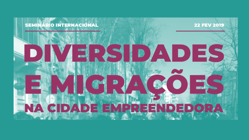 FA co-organiza no seminário internacional “Diversidades Migrações na Cidade Empreendedora”