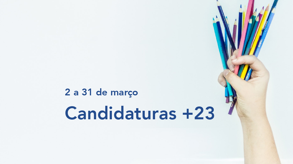 Estão Abertas as Candidaturas +23 anos