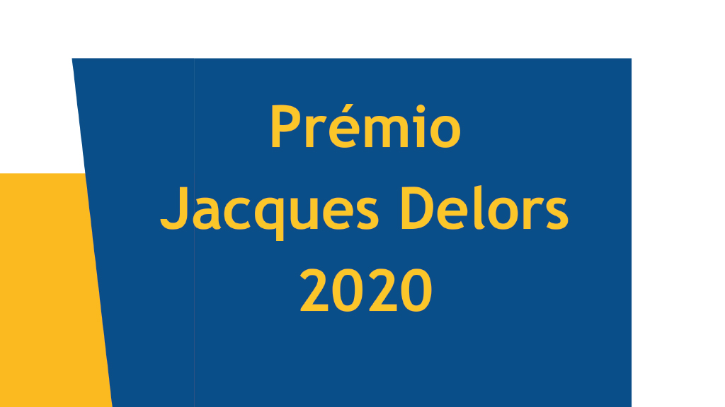 Prémio Jacques Delors para teses de mestrado e doutoramento sobre a União Europeia