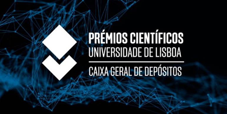Candidaturas aos Prémios Científicos Universidade de Lisboa/Caixa Geral de Depósitos