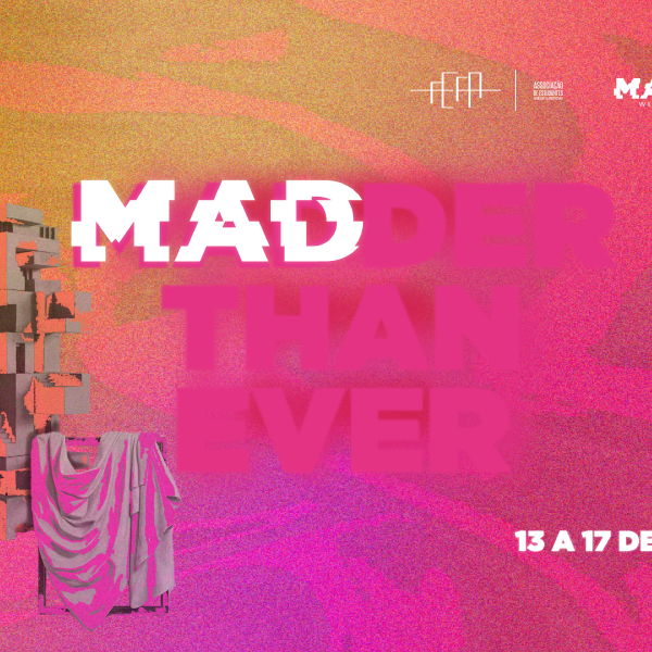 A MAD Week está de volta! E este ano Acontece entre 13 e 17 de março