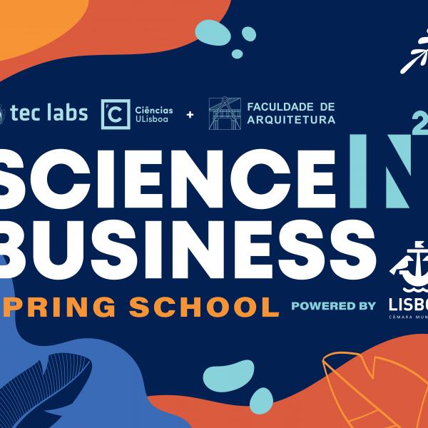 Abertas as inscrições para o Spring School of ScienceIN2Business, que se realiza de  Abril a Maio (Agora até 13 de abril) 