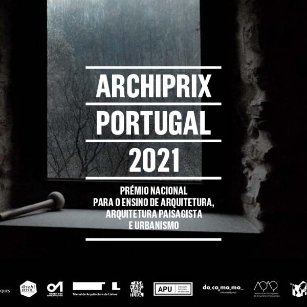 Concurso Archiprix 2021: Entrega de trabalho para seleção pelo júri até às 23h59 de dia 14 de março de 2021