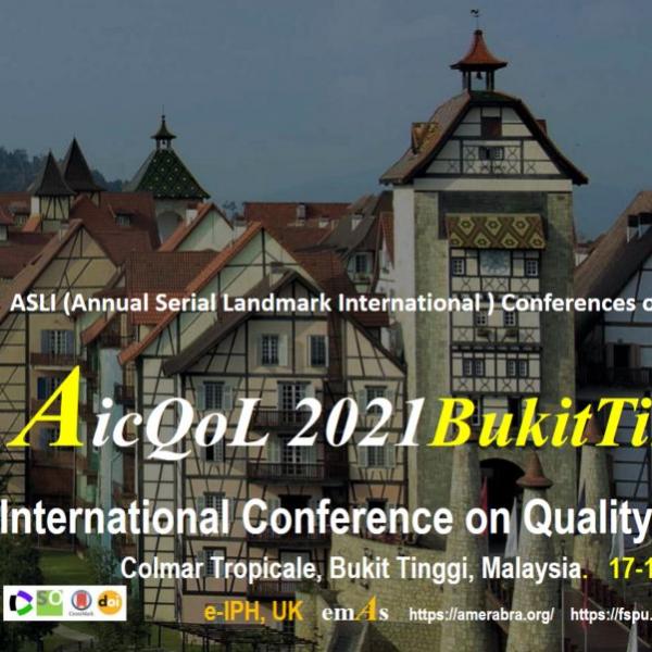 Abertura de Call for Abstract para o AIcQoL 2021, Bukit Inggi , Malasia até 6 de janeiro de 2021