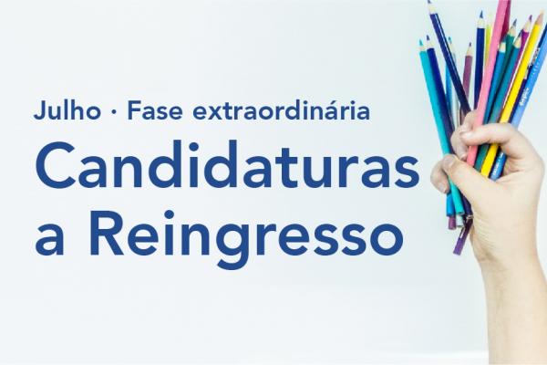 Abertura de fase extraordinária de Candidatura a Reingresso de 1 a 31 de julho 